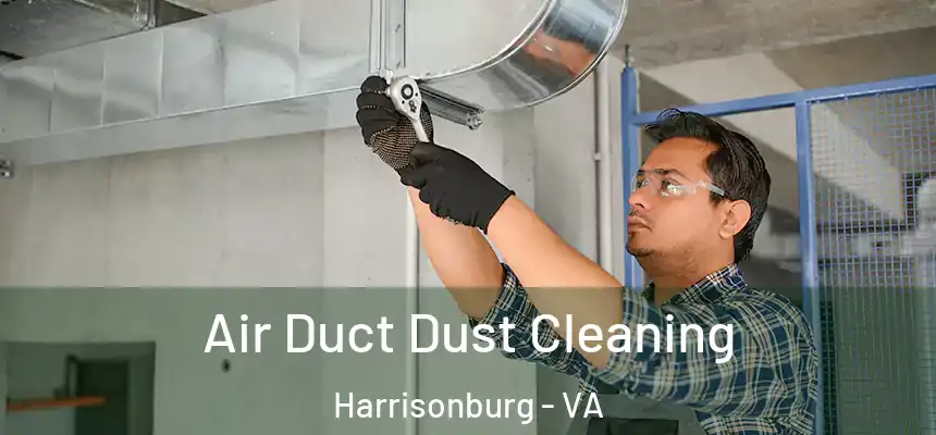 Air Duct Dust Cleaning Harrisonburg - VA