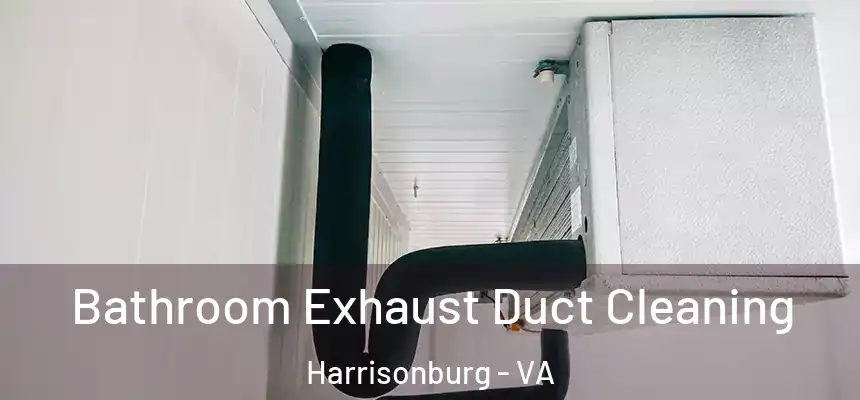  Bathroom Exhaust Duct Cleaning Harrisonburg - VA