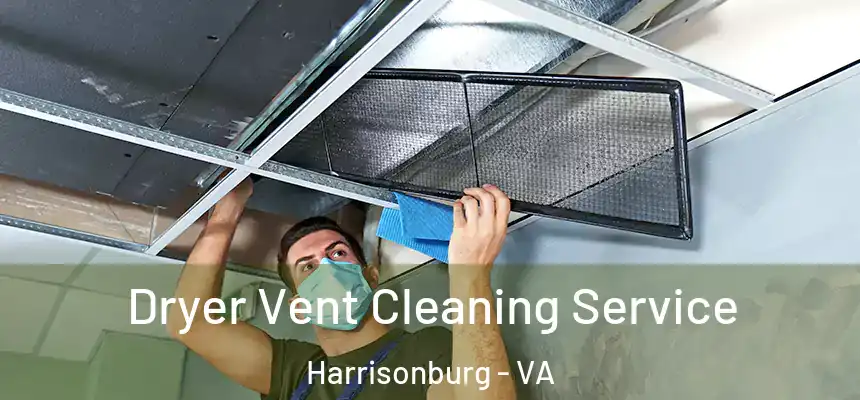  Dryer Vent Cleaning Service Harrisonburg - VA
