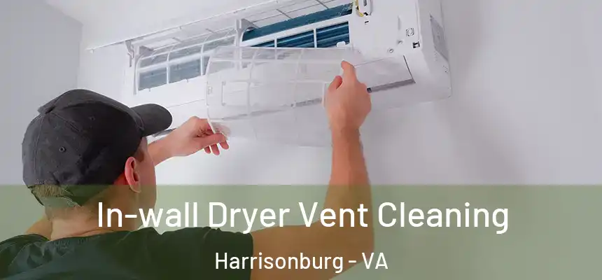  In-wall Dryer Vent Cleaning Harrisonburg - VA