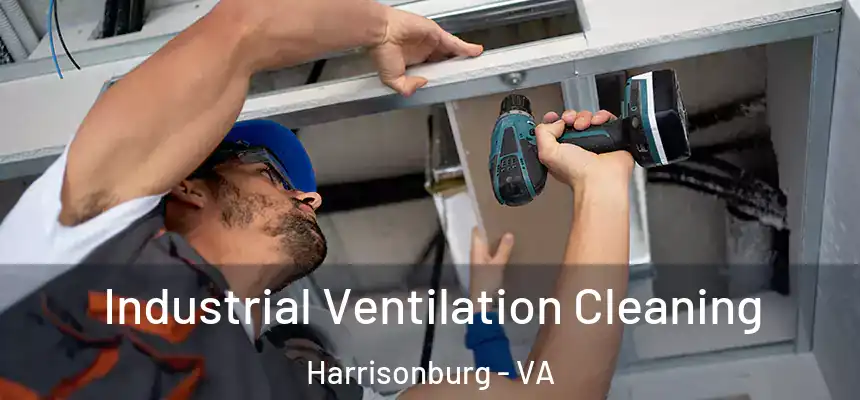  Industrial Ventilation Cleaning Harrisonburg - VA